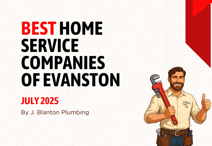 2025 Best Home Service Companies of Evanston — Chosen by J Blanton Plumbing