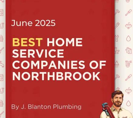 2025 Best Home Service Companies of Northbrook — Chosen by J Blanton Plumbing.